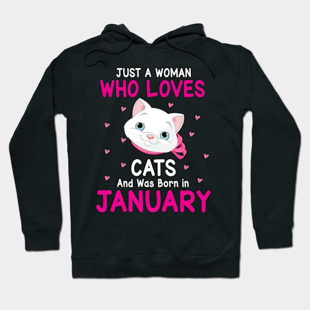 Just A Woman Who Loves Cats And Was Born In January Birthday Hoodie by Cowan79